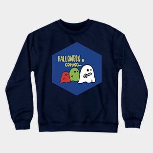 Halloween is coming Crewneck Sweatshirt